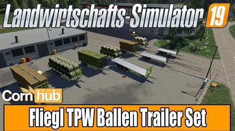 LS19 Modvorstellung Fliegl TPW Ballen Trailer Set LS19 Mods YouTube