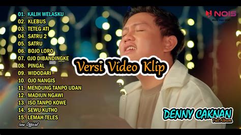 Denny Caknan Kalih Welasku L Full Album Terbaru Youtube