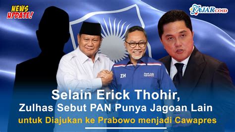 Selain Erick Thohir Zulhas Sebut PAN Punya Jagoan Lain Untuk Diajukan