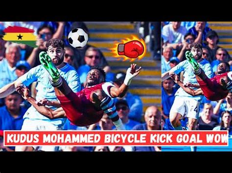 GOOOOAALLLL KUDUS MOHAMMED SCORES FABULOUS BICYCLE KICK GOAL