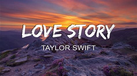 Taylor Swift Love Story Lyrics Youtube