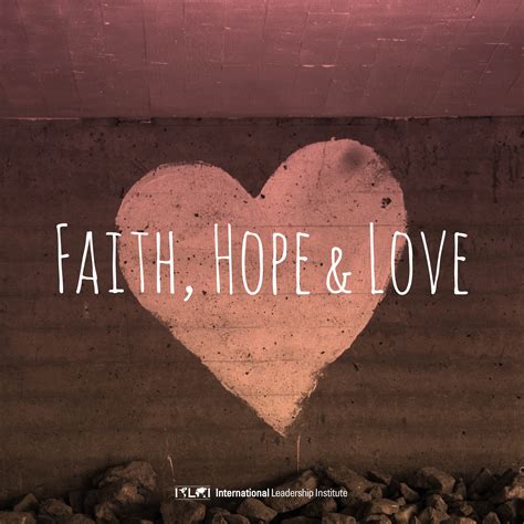 Faith, Hope, and Love — BLOG POSTS — ILI Team