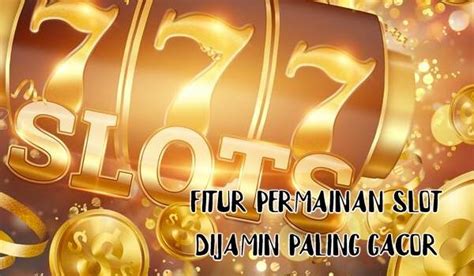 Fitur Dalam Permainan RTP Slot Jadi Bikin Menang Gacor Situs RTP Live