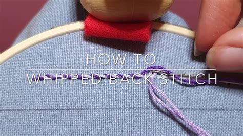 Whipped Back Stitch Tutorial For Beginners How To Embroider Video