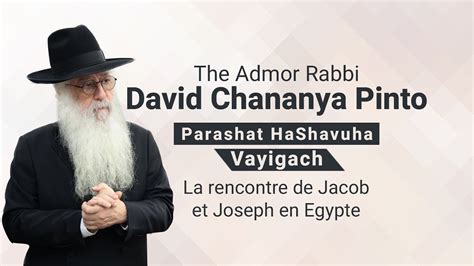 Vayigach La Rencontre De Jacob Et Joseph En Egypte Le Tsadik Rabbi