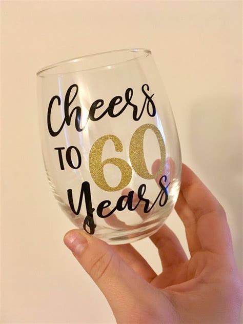 Cheers To 60 Years Wine Glass 60th Birthday Wine Glass 60 Birthday Wine Glass 60th Birthday