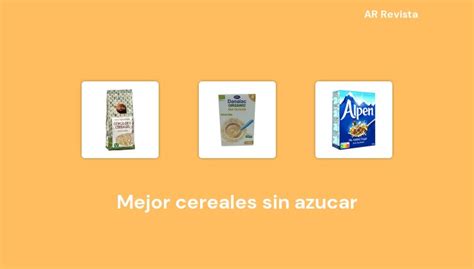 46 Mejor Cereales Sin Azucar En 2023 [selecciones De Expertos]