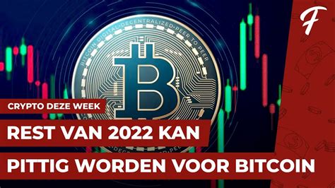 REST VAN 2022 KAN PITTIG WORDEN VOOR BITCOIN EN DE CRYPTOMARKT