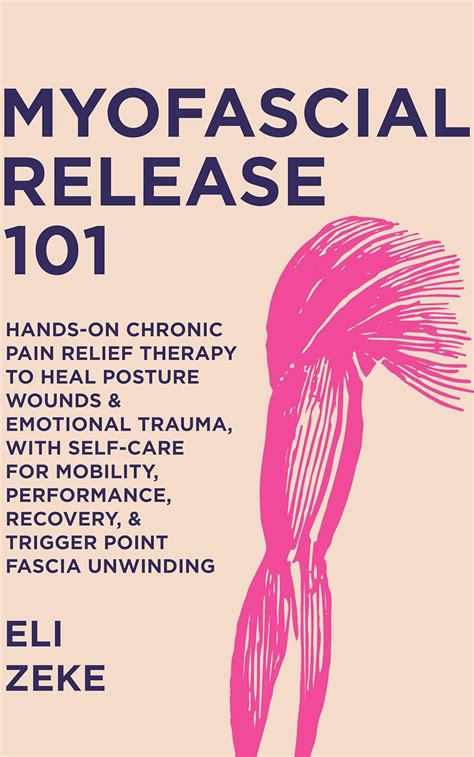 Myofascial Release 101 Hands On Chronic Pain Relief Therapy To Heal