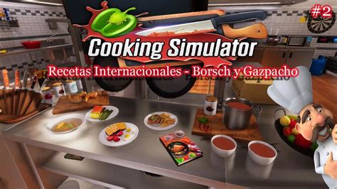 Cooking Simulator Espa Ol Recetas Internacionales Youtube