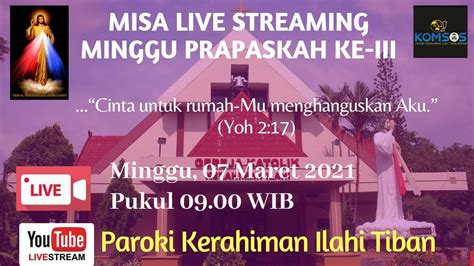 PERAYAAN EKARISTI MINGGU PRAPASKAH III MINGGU 7 MARET 2021 YouTube