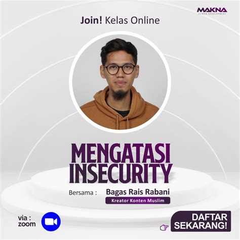 Kelas Online Cara Mengatasi Insecurity Makna Human Development