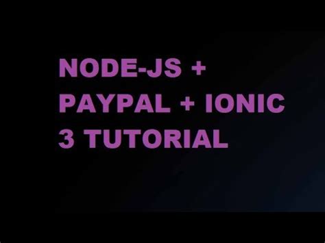 NodeJs Paypal Ionic 3 Tutorial YouTube