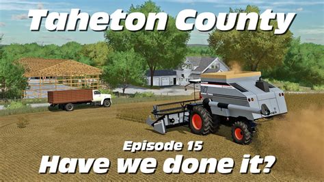 Have We Done It Episode 15 From Taheton County IA A Farming