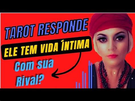 Tarot Responde Ele Tem Vida Ntima Sua Rival Baralhocigano