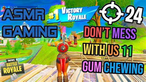 Asmr Gaming 😴 Fortnite Dont Mess With Us 11 Relaxing Gum Chewing 🎧🎮