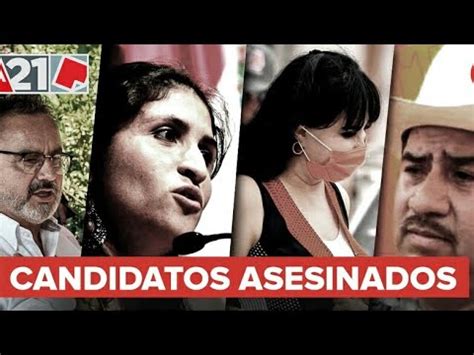 Candidatos Asesinados Carteles Demuestran Que Son Los Due Os De