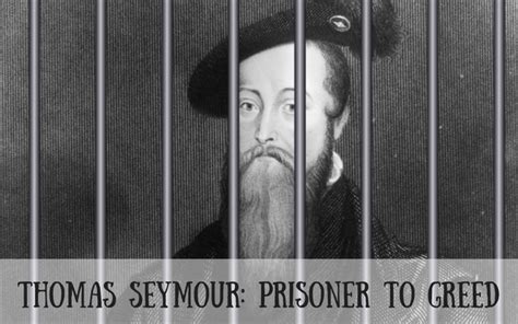 Thomas Seymour: Prisoner to Greed – Tudors Dynasty