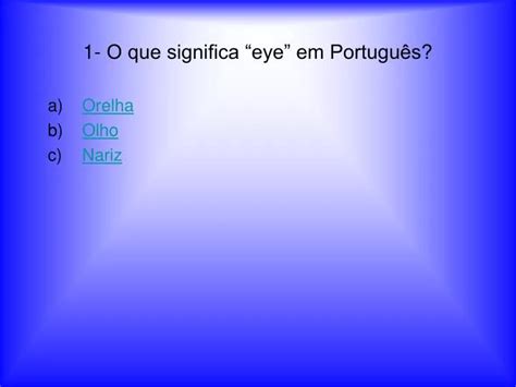 Ppt O Que Significa Eye Em Portugu S Powerpoint Presentation