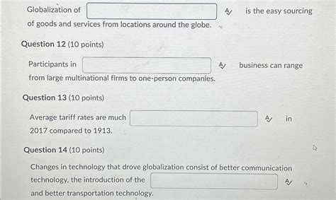 Solved Globalization OfA Is The Easy Sourcing Of Goods And Chegg