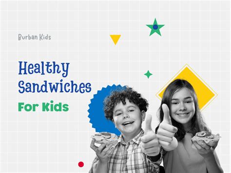 20+ Best Healthy Sandwiches for Kids That are Amazing!