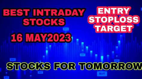 Best Intraday Stocks For Tomorrow I Intraday Stocks For 16 May 2023