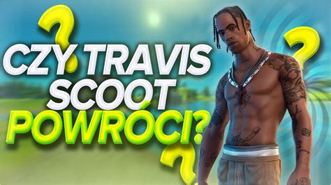 Kiedy Travis Scoot wróci do Fortnite YouTube