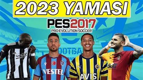 PES 2017 2023 YAMASI EN GÜNCEL PES 2017 2023 TRANSFER YAMASI YouTube