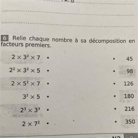 6 Relie chaque nombre à sa décomposition en facteurs premiers 2 x 32 x