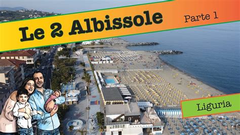 Albissola Marina E Albisola Superiore Mare Centro Storico E Non