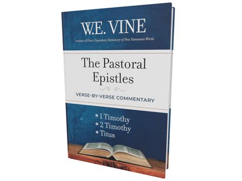 The Pastoral Epistles A Verse By Verse Commentary Vine Accordance