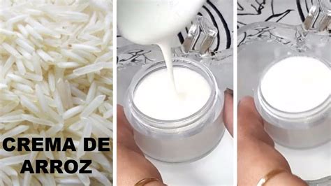 COMO HACER CREMA DE ARROZ CREMA ANTIEDAD ACLARA EL ROSTRO YouTube