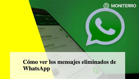 Ven y aprende cómo ver mensajes eliminados de WhatsApp