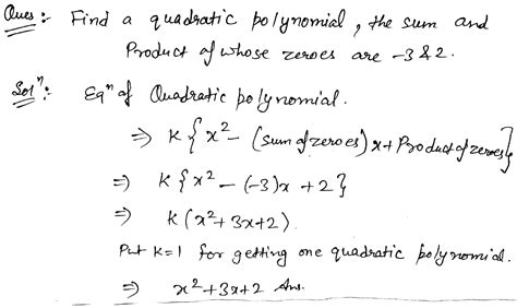 Find A Quadratic Polynomial The Sum And Product Of Whose Zeroes Are 3