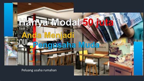 20 Peluang Usaha Modal 50 Juta Rupiah Beserta Rinciannya YouTube