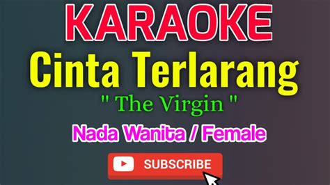 Cinta Terlarang Karaoke Karaoke Cinta Terlarang The Virgin Youtube