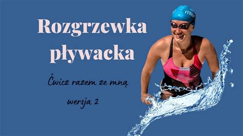 Rozgrzewka P Ywacka Wiczenia Do P Ywania Youtube