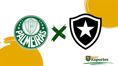 Palmeiras X Botafogo Onde Assistir Ao Vivo Horário Do Jogo E Escalações