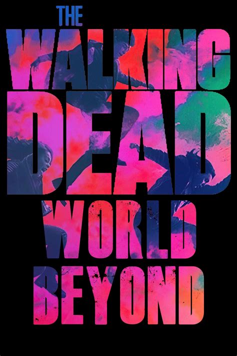 The Walking Dead: World Beyond (TV Series 2020-2021) - Posters — The ...