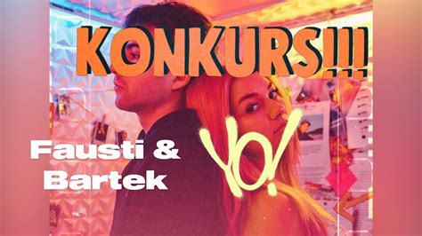 Konkurs I Do Wygrania Kolacja Z Fausti I Bartkiem I Youtube