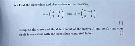 Solved Find The Eigenvalues And Eigenvectors Of The Matrices A And B