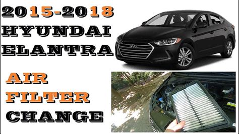 Hyundai Elantra Air Filter Replacement Youtube