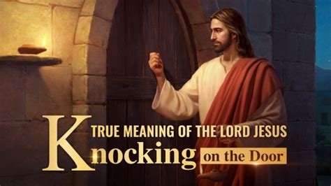 True Meaning of the Lord Jesus Knocking on the Door