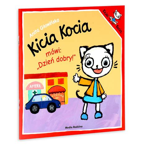 Kicia Kocia mówi Dzień dobry Głowińska Anita Książka w Empik