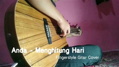 Anda Menghitung Hari Fingerstyle Gitar Cover YouTube