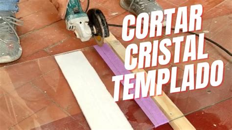 C Mo Cortar Vidrio Templado Tutorial Paso A Paso Cristalizando