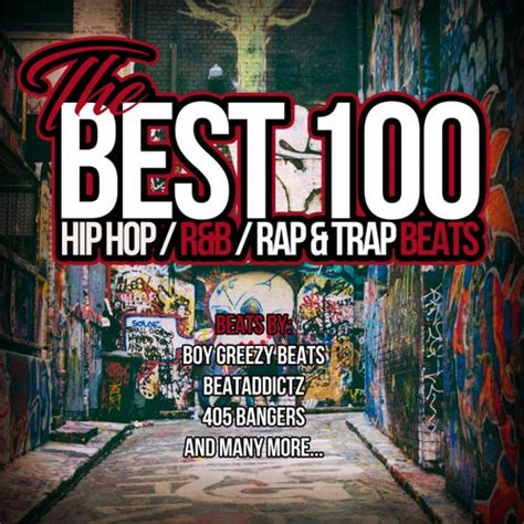 The Best 100 Hip Hop Beats (Hip Hop / R&B / Rap & Trap Beats) by The 808 Gang, Wasted Tyme ...