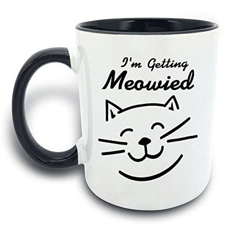 Funny Mug Im Getting Meowied Cat 11 Oz Coffee Mugs Dp