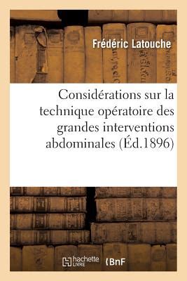 Consid Rations Sur La Technique Op Ratoire Des Grandes Interventions