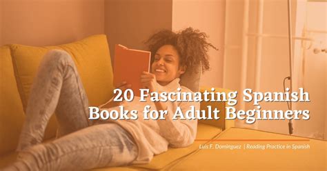 20 Fascinating Spanish Books for Adult Beginners